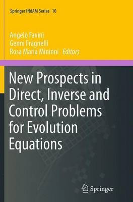 New Prospects in Direct, Inverse and Control Problems for Evolution Equations(English, Paperback, unknown)