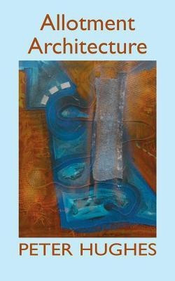 Allotment Architecture(English, Paperback, Hughes Peter)