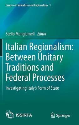 Italian Regionalism: Between Unitary Traditions and Federal Processes(English, Hardcover, unknown)