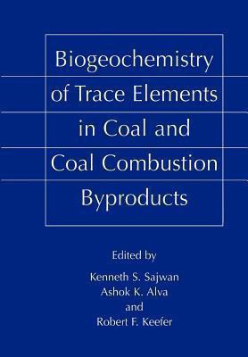 Biogeochemistry of Trace Elements in Coal and Coal Combustion Byproducts(English, Paperback, unknown)