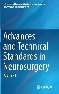 Advances and Technical Standards in Neurosurgery(English, Hardcover, unknown)