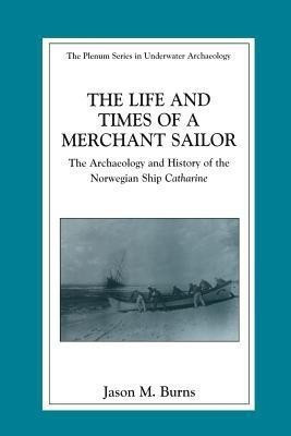 The Life and Times of a Merchant Sailor(English, Paperback, Burns Jason M.)
