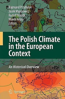 The Polish Climate in the European Context: An Historical Overview(English, Hardcover, unknown)