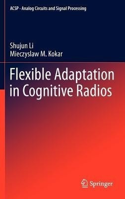 Flexible Adaptation in Cognitive Radios(English, Hardcover, Li Shujun)
