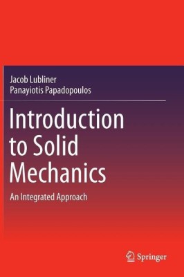 Introduction to Solid Mechanics(English, Hardcover, Lubliner Jacob)