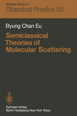 Semiclassical Theories of Molecular Scattering(English, Paperback, Eu B. C.)
