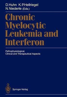 Chronic Myelocytic Leukemia and Interferon(English, Paperback, unknown)