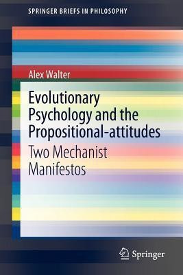 Evolutionary Psychology and the Propositional-attitudes(English, Paperback, Walter Alex)