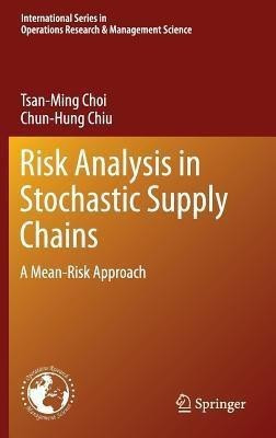 Risk Analysis in Stochastic Supply Chains(English, Hardcover, Choi Tsan-Ming)