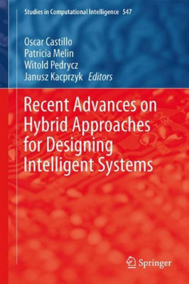 Recent Advances on Hybrid Approaches for Designing Intelligent Systems(English, Hardcover, unknown)