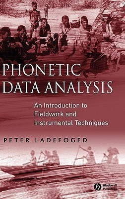 Phonetic Data Analysis(English, Hardcover, Ladefoged Peter)