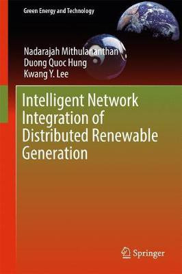 Intelligent Network Integration of Distributed Renewable Generation(English, Hardcover, Mithulananthan Nadarajah)