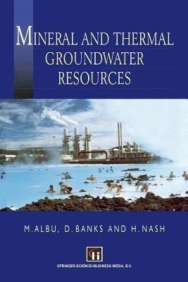 Mineral and Thermal Groundwater Resources(English, Paperback, unknown)