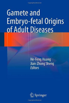 Gamete and Embryo-fetal Origins of Adult Diseases(English, Hardcover, unknown)