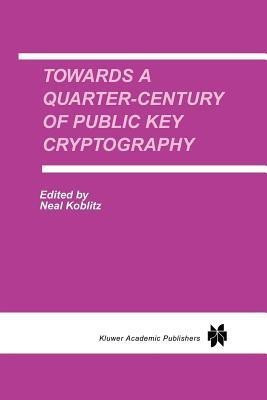 Towards a Quarter-Century of Public Key Cryptography(English, Paperback, unknown)