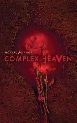 Complex Heaven(English, Paperback, Valanga Richard)
