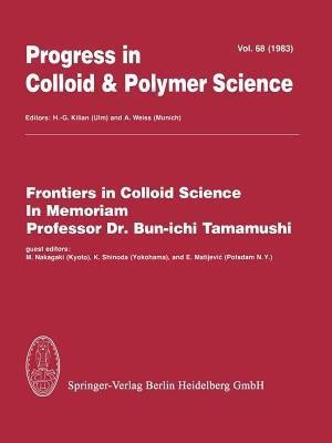 Frontiers in Colloid Science In Memoriam Professor Dr. Bun-ichi Tamamushi(English, Paperback, unknown)