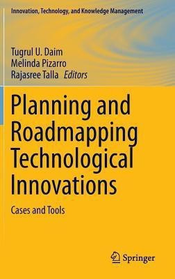 Planning and Roadmapping Technological Innovations(English, Hardcover, unknown)