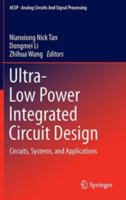 Ultra-Low Power Integrated Circuit Design(English, Hardcover, unknown)