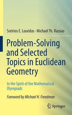 Problem-Solving and Selected Topics in Euclidean Geometry(English, Hardcover, Louridas Sotirios E.)