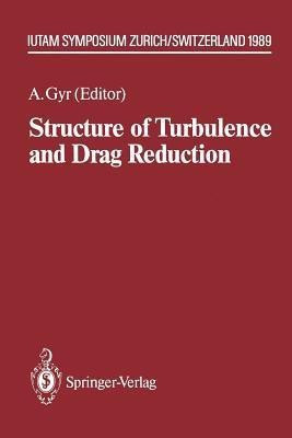 Structure of Turbulence and Drag Reduction(English, Paperback, unknown)