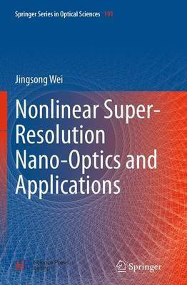 Nonlinear Super-Resolution Nano-Optics and Applications(English, Paperback, Wei Jingsong)