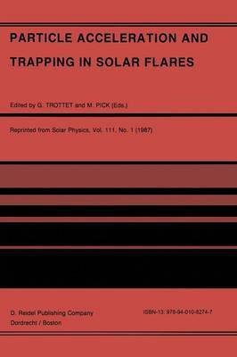 Particle Acceleration and Trapping in Solar Flares(English, Paperback, unknown)
