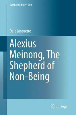 Alexius Meinong, The Shepherd of Non-Being(English, Hardcover, Jacquette Dale)