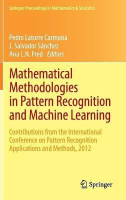 Mathematical Methodologies in Pattern Recognition and Machine Learning(English, Hardcover, unknown)
