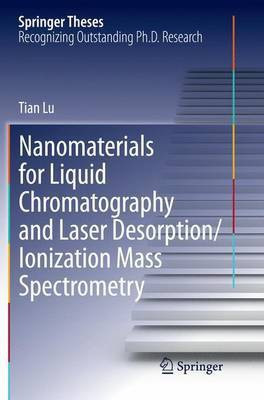Nanomaterials for Liquid Chromatography and Laser Desorption/Ionization Mass Spectrometry(English, Paperback, Lu Tian)