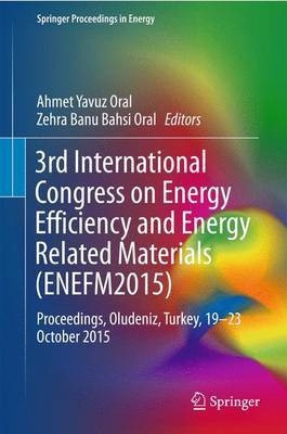 3rd International Congress on Energy Efficiency and Energy Related Materials (ENEFM2015)(English, Hardcover, unknown)