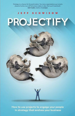 Projectify(English, Paperback, Schwisow Jeff)