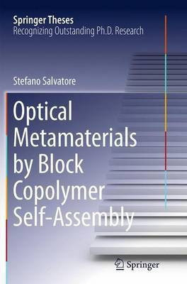 Optical Metamaterials by Block Copolymer Self-Assembly(English, Paperback, Salvatore Stefano)