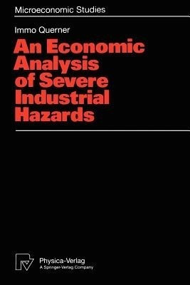 An Economic Analysis of Severe Industrial Hazards(English, Paperback, Querner Immo)