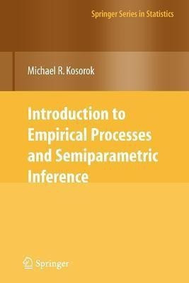 Introduction to Empirical Processes and Semiparametric Inference(English, Paperback, Kosorok Michael R.)