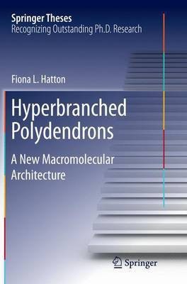 Hyperbranched Polydendrons(English, Paperback, Hatton Fiona L.)