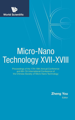 Micro-nano Technology Xvii-xviii - Proceedings Of The 17th-18th Annual Conference And 6th-7th International Conference Of The Chinese Society Of Micro/nano Technology(English, Hardcover, unknown)