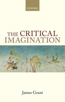 The Critical Imagination(English, Hardcover, Grant James)