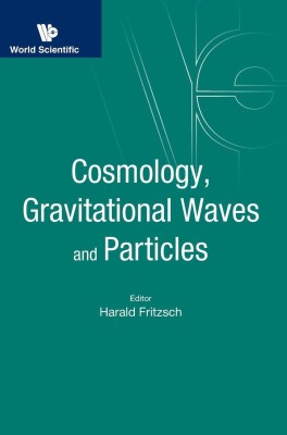 Cosmology, Gravitational Waves And Particles - Proceedings Of The Conference(English, Hardcover, unknown)