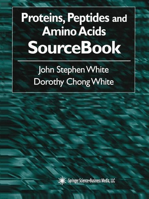 Proteins, Peptides and Amino Acids SourceBook(English, Paperback, White John Stephen)