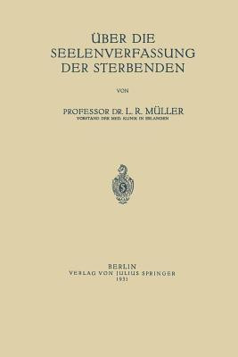 UEber die Seelenverfassung der Sterbenden(German, Paperback, Mueller Ludwig Robert)