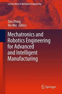 Mechatronics and Robotics Engineering for Advanced and Intelligent Manufacturing(English, Hardcover, unknown)