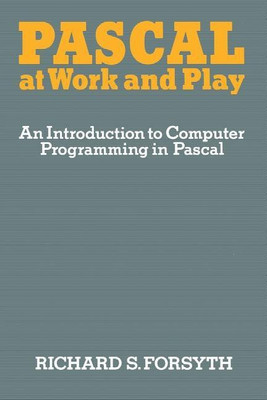 Pascal at Work and Play(English, Paperback, Forsyth Richard)
