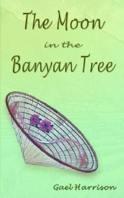 The Moon in the Banyan Tree(English, Paperback, Harrison Gael)
