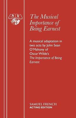 The Musical Importance of Being Earnest(English, Paperback, O'Mahoney John Sean)