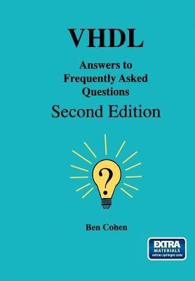 VHDL Answers to Frequently Asked Questions(English, Paperback, Cohen Ben)