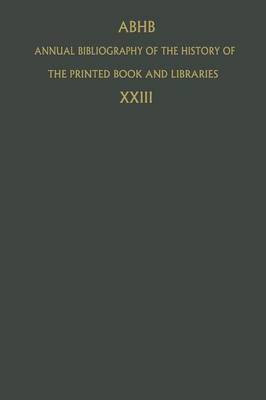 Annual Bibliography of the History of the Printed Book and Libraries(English, Paperback, unknown)