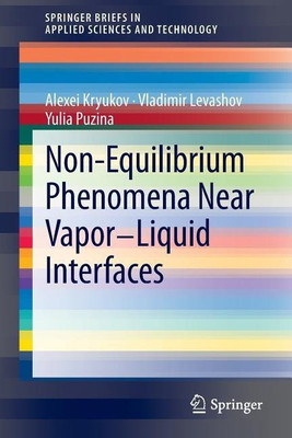 Non-Equilibrium Phenomena near Vapor-Liquid Interfaces(English, Paperback, Kryukov Alexei)