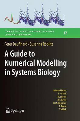A Guide to Numerical Modelling in Systems Biology(English, Paperback, Deuflhard Peter)