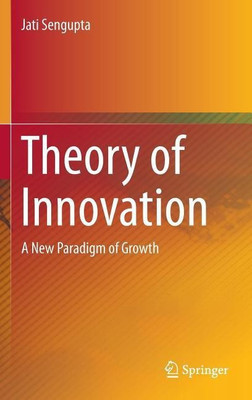 Theory of Innovation(English, Hardcover, Sengupta Jati)